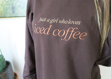 Load image into Gallery viewer, Just a Girl Sweatshirt