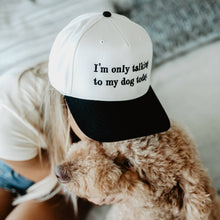 Load image into Gallery viewer, I'm Only Talking To My Dog Today Hat
