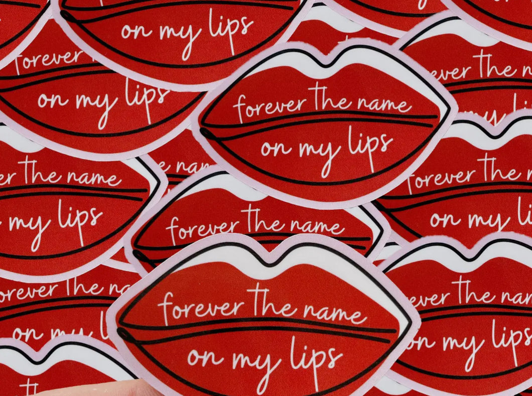 Forever the name on my lips sticker